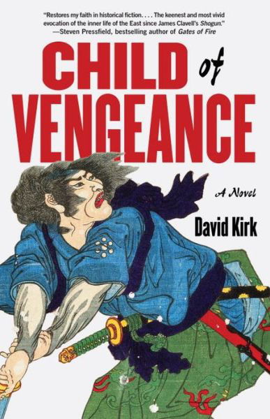 Child of Vengeance - David Kirk - Books - Anchor - 9780345803009 - December 3, 2013