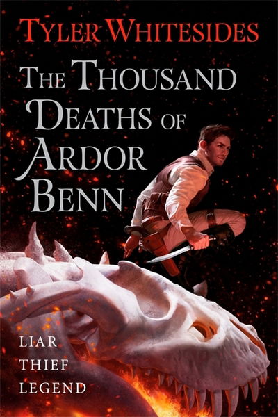 Cover for Tyler Whitesides · The Thousand Deaths of Ardor Benn: Kingdom of Grit, Book One - Kingdom of Grit (Paperback Book) (2018)