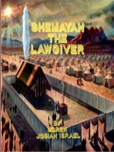 Cover for Moreh Josiah Israel · ShemaYah the LAWGIVER (Paperback Book) (2019)