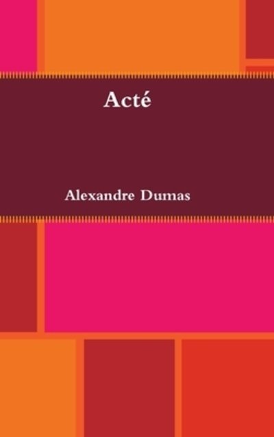 Cover for Alexandre Dumas · Acté (Hardcover Book) (2019)
