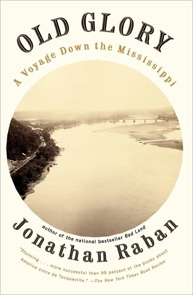 Cover for Jonathan Raban · Old Glory: a Voyage Down the Mississippi (Pocketbok) (1998)