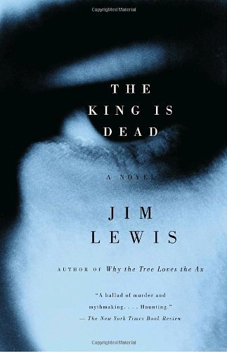 Cover for Jim Lewis · The King is Dead (Pocketbok) (2004)