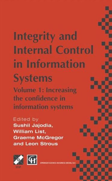 Cover for Chapman · Integrity and Internal Control in Information Systems: Volume 1: Increasing the confidence in information systems - IFIP Advances in Information and Communication Technology (Hardcover Book) [1997 edition] (1997)