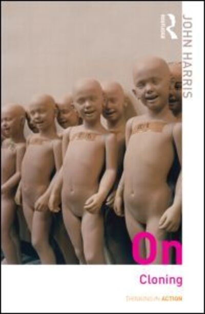 Cover for John Harris · On Cloning - Thinking in Action (Paperback Bog) (2004)