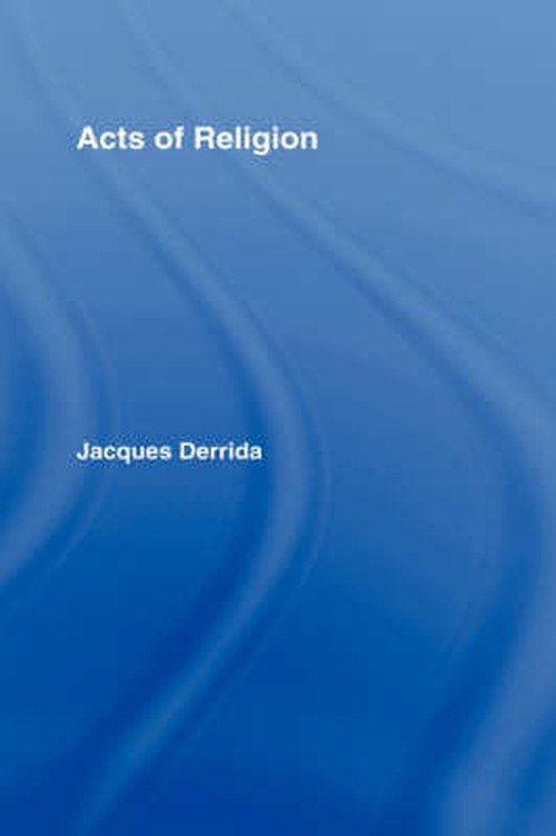 Cover for Jacques Derrida · Acts of Religion (Inbunden Bok) (2001)