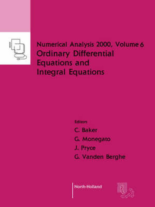 Cover for Baker, C.T.H. (University of Manchester, Manchester M13 9LP, UK) · Ordinary Differential Equations and Integral Equations - Numerical Analysis 2000 (Paperback Book) (2001)