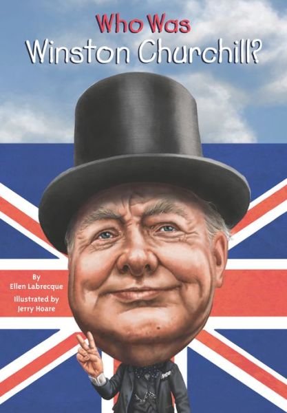 Cover for Ellen Labrecque · Who Was Winston Churchill? - Who Was? (Taschenbuch) [Dgs edition] (2015)
