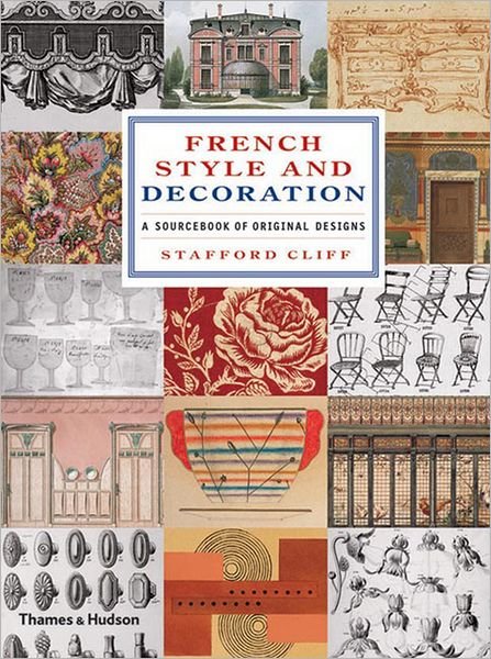 Cover for Stafford Cliff · French Style and Decoration: A Sourcebook of Original Designs (Hardcover Book) (2008)