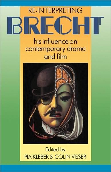 Cover for Pia Kleber · Re-interpreting Brecht: His Influence on Contemporary Drama and Film (Paperback Book) (1992)