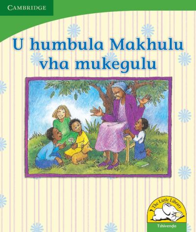 Cover for Dianne Stewart · U humbula Makhulu vha mukegulu (Tshivenda) - Little Library Life Skills (Paperback Book) [Student edition] (2008)