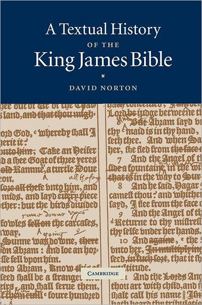 A Textual History of the King James Bible - Norton, David (Victoria University of Wellington) - Livres - Cambridge University Press - 9780521771009 - 10 janvier 2005