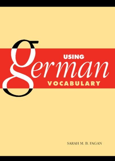 Cover for Fagan, Sarah M. B. (University of Iowa) · Using German Vocabulary (Paperback Bog) (2004)