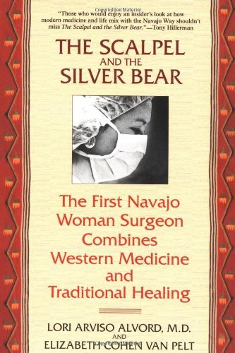 Cover for Elizabeth Cohen Van Pelt · The Scalpel and the Silver Bear: the First Navajo Woman Surgeon Combines Western Medicine and Traditional Healing (Paperback Bog) [Reprint edition] (2000)