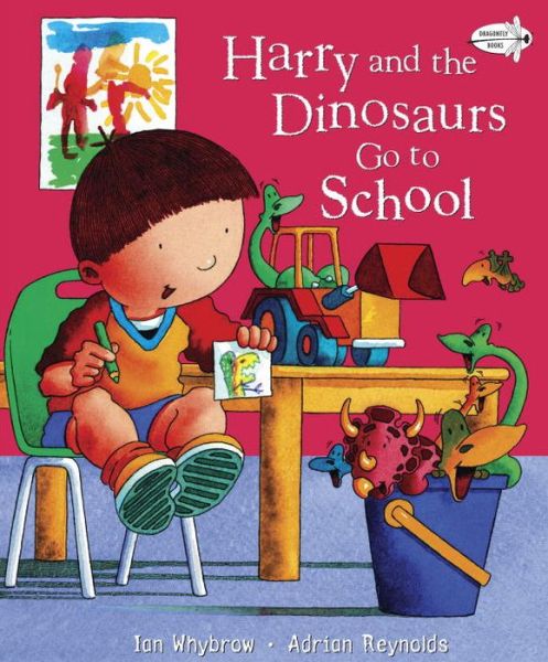 Harry and the Dinosaurs Go to School - Ian Whybrow - Books - Dragonfly Books - 9780553534009 - July 14, 2015