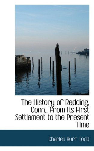 Cover for Charles Burr Todd · The History of Redding, Conn., from Its First Settlement to the Present Time (Hardcover Book) (2008)