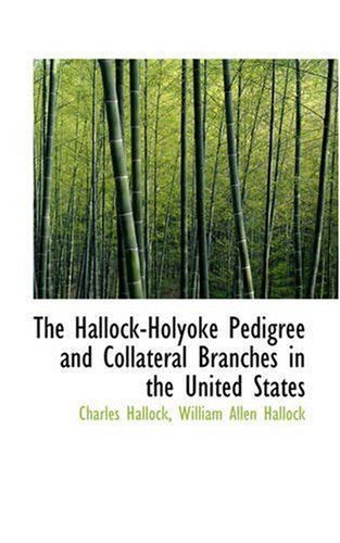 Cover for Charles Hallock · The Hallock-holyoke Pedigree and Collateral Branches in the United States (Paperback Book) (2008)