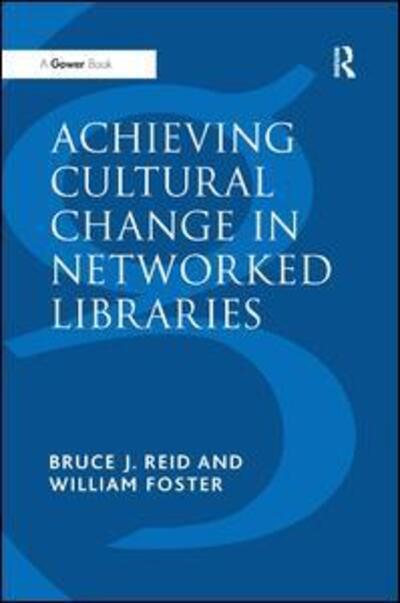 Cover for William Foster · Achieving Cultural Change in Networked Libraries (Hardcover Book) [New edition] (2000)