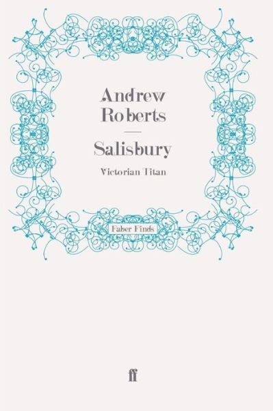 Cover for Andrew Roberts · Salisbury: Victorian Titan (Paperback Book) [Main edition] (2010)