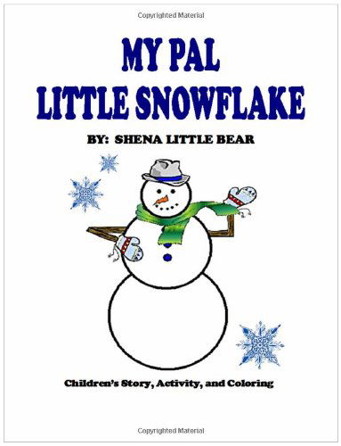 Cover for Shena Little Bear · My Pal Little Snowflake (Taschenbuch) (2010)