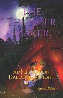 Cover for Suzanne Rothman · The Thunder Maker: Adventure on Halloween Night - The Thunder Maker (Paperback Book) (2020)