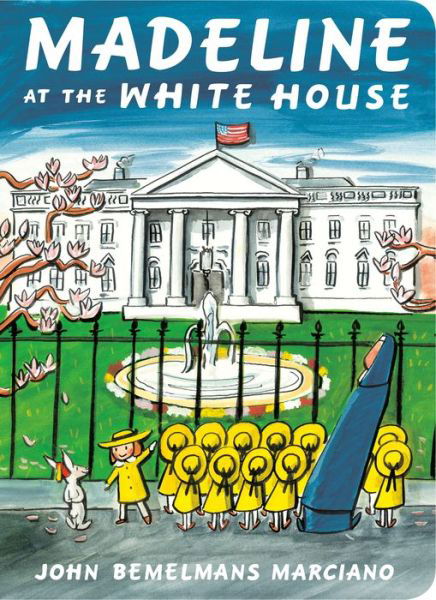 Cover for John Bemelmans Marciano · Madeline at the White House - Madeline (Board book) (2020)