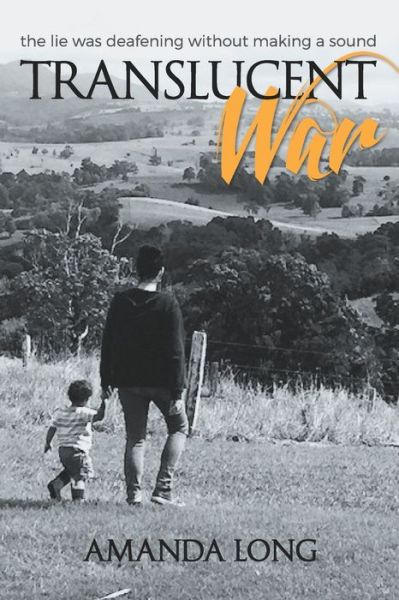 Translucent War - Amanda Long - Books - Thorpe-Bowker - 9780648702009 - December 20, 2019