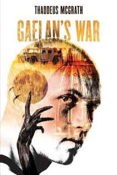 Cover for Thaddeus McGrath · Gaelan's War (Paperback Bog) (2017)