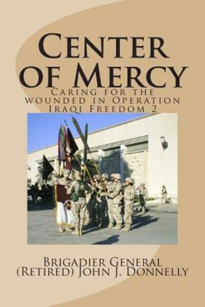 Cover for Bg (ret) John J Donnelly · Center of Mercy (Paperback Book) (2018)