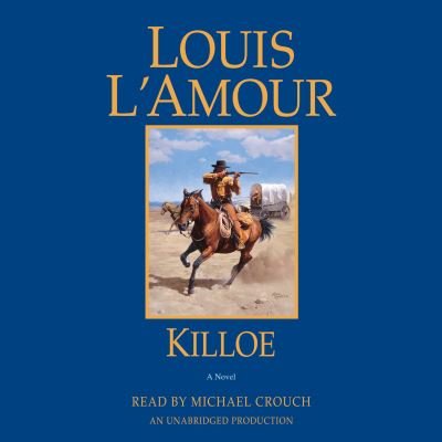 Cover for Louis L'Amour · Killoe (CD) (2016)