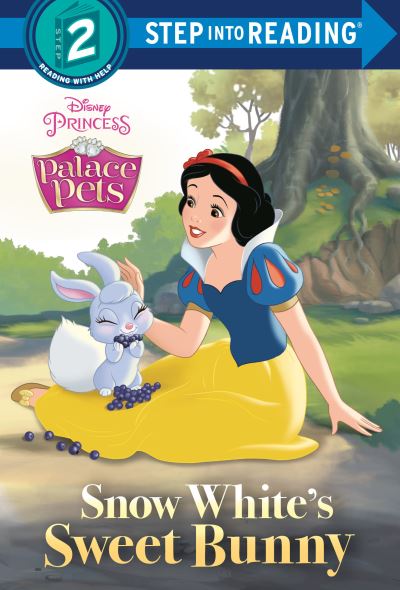 Cover for Random House · Snow White's Sweet Bunny (Disney Princess: Palace Pets) (Hardcover Book) (2021)