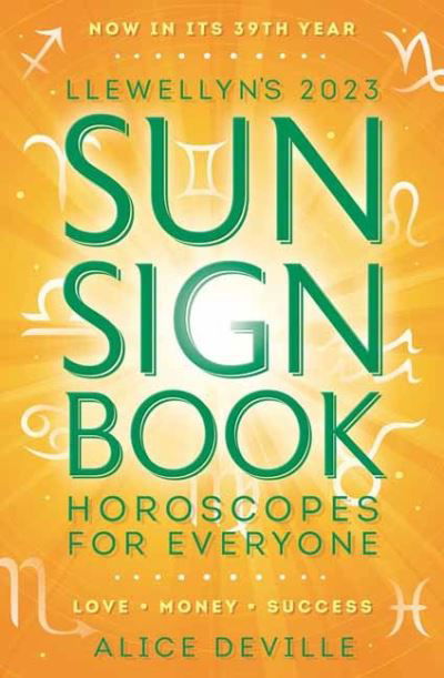 Llewellyn's 2023 Sun Sign Book: Horoscopes for Everyone - Llewellyn Publications - Livros - Llewellyn Publications,U.S. - 9780738764009 - 8 de julho de 2022