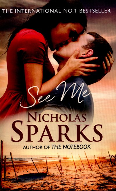 Cover for Nicholas Sparks · See Me: A stunning love story that will take your breath away (Pocketbok) (2016)