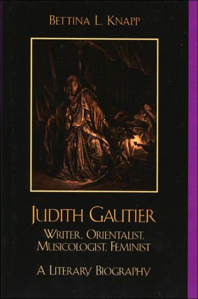 Cover for Bettina L. Knapp · Judith Gautier: Writer, Orientalist, Musicologist, Feminist (Paperback Book) (2004)