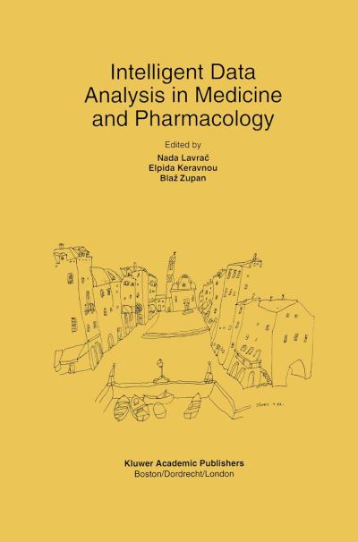 Cover for Nada Lavrac · Intelligent Data Analysis in Medicine and Pharmacology - the Springer International Series in Engineering and Computer Science (Hardcover bog) (1997)