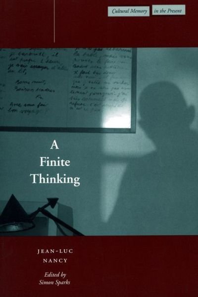 Cover for Jean-Luc Nancy · A Finite Thinking - Cultural Memory in the Present (Gebundenes Buch) (2003)