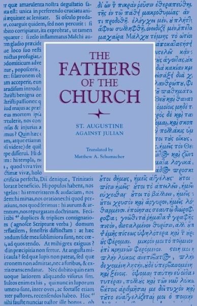 Against Julian: Vol. 35 - Fathers of the Church Series - Augustine - Bøger - The Catholic University of America Press - 9780813214009 - 1957