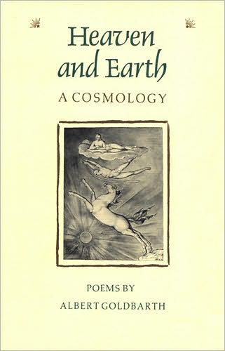 Cover for Albert Goldbarth · Heaven and Earth: a Cosmology (The Contemporary Poetry Series) (Pocketbok) (1991)