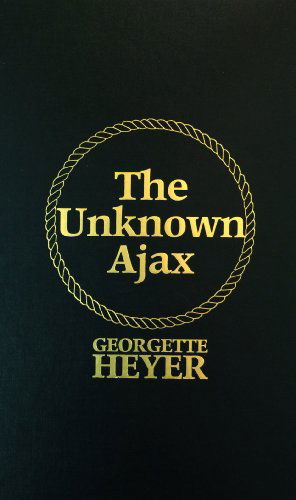 Cover for Georgette Heyer · The Unknown Ajax (Hardcover Book) (2013)