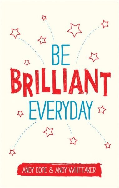 Cover for Andy Cope · Be Brilliant Every Day (Pocketbok) (2014)