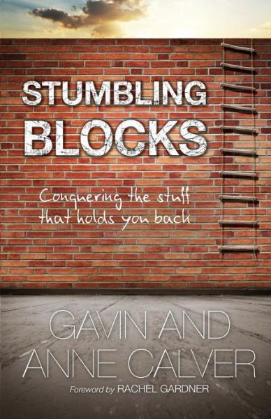 Cover for Revd Anne Calver · Stumbling Blocks: Conquering the stuff that holds you back (Paperback Book) [New edition] (2012)