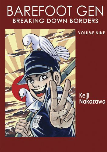 Cover for Keiji Nakazawa · Barefoot Gen Vol 9: Breaking Down Borders (Paperback Book) (2009)