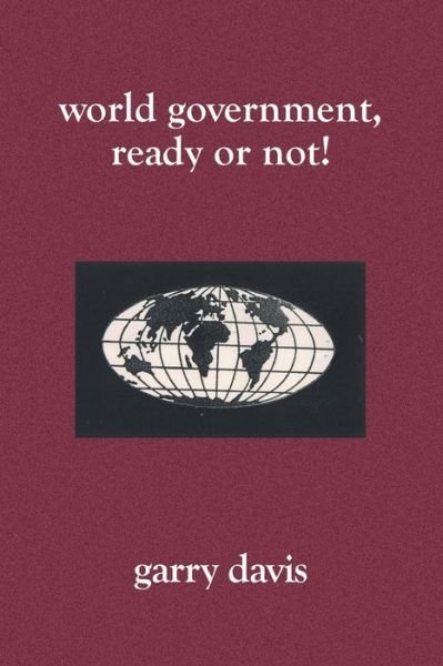 Cover for Garry Davis · World government, ready or not! (Bog) (2003)