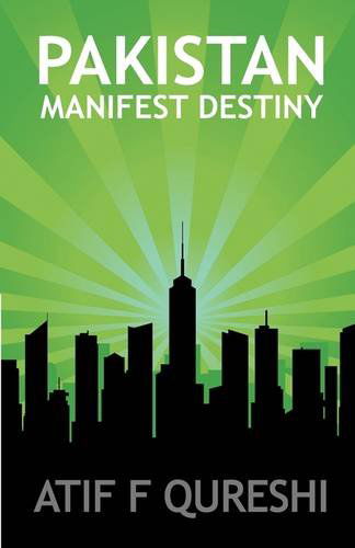 Cover for Atif Farooq Qureshi · Pakistan: Manifest Destiny (Paperback Book) (2007)