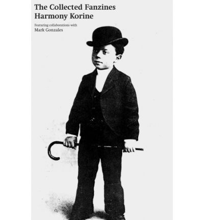 Cover for Harmony Korine · The Collected Fanzines: Limited Edition (Hardcover Book) (2012)