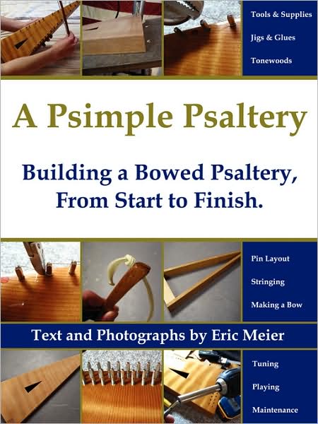 Cover for Eric Meier · A Psimple Psaltery: Building a Bowed Psaltery, From Start to Finish (Paperback Book) (2009)