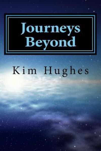 Cover for Kim Hughes · Journeys Beyond (Paperback Book) (2015)