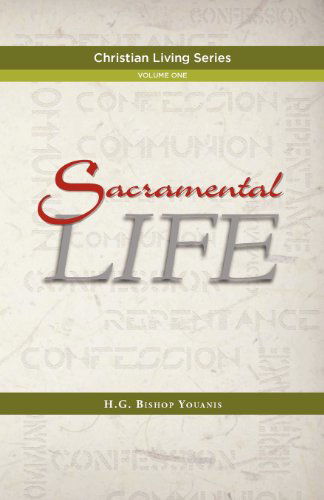 Cover for Bishop Youanis · Sacramental Life (Pocketbok) [Large type / large print edition] (2012)