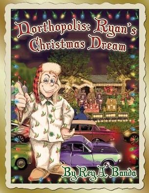 Cover for Rey a Banda · Northopolis: Ryan's Christmas Dream (Pocketbok) (2014)