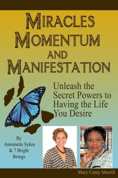 Cover for Mary Canty Merrill Phd · Miracles, Momentum and Manifestation: Breakdown to Breakthrough (Paperback Bog) (2014)