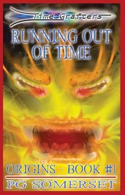 Cover for Pg Somerset · Running out of Time: Time Grafters - Origins Book 1 (Volume 1) (Paperback Book) [First Createspace edition] (2014)
